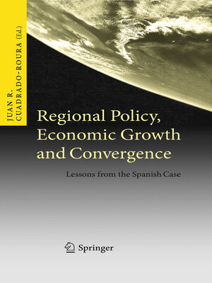 cover image of Regional Policy, Economic Growth and Convergence